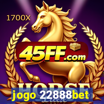 jogo 22888bet